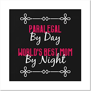 Paralegal By Day Worlds Best Mom By Night T-Shirt Posters and Art